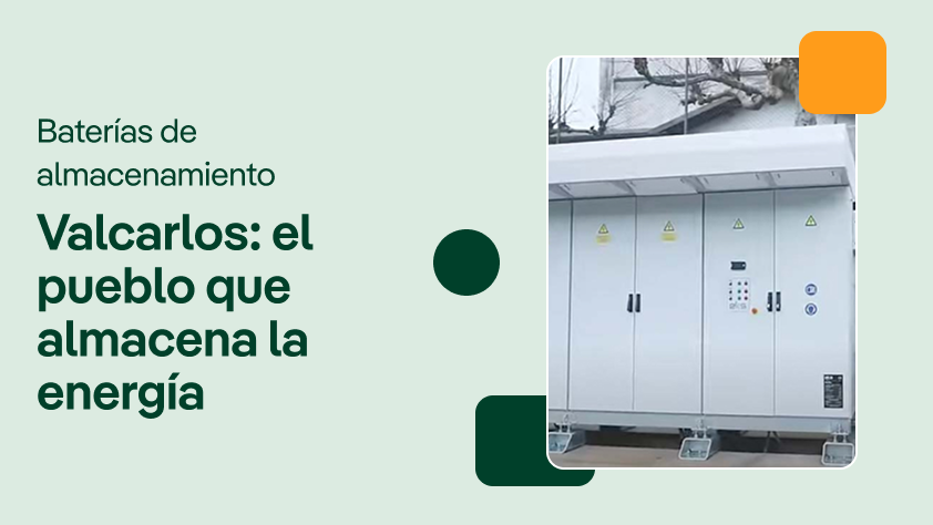 Portada de video sobre baterías de almacenamiento, mostrando un sistema de baterías con el texto: 'Valcarlos: el pueblo que almacena la energía'